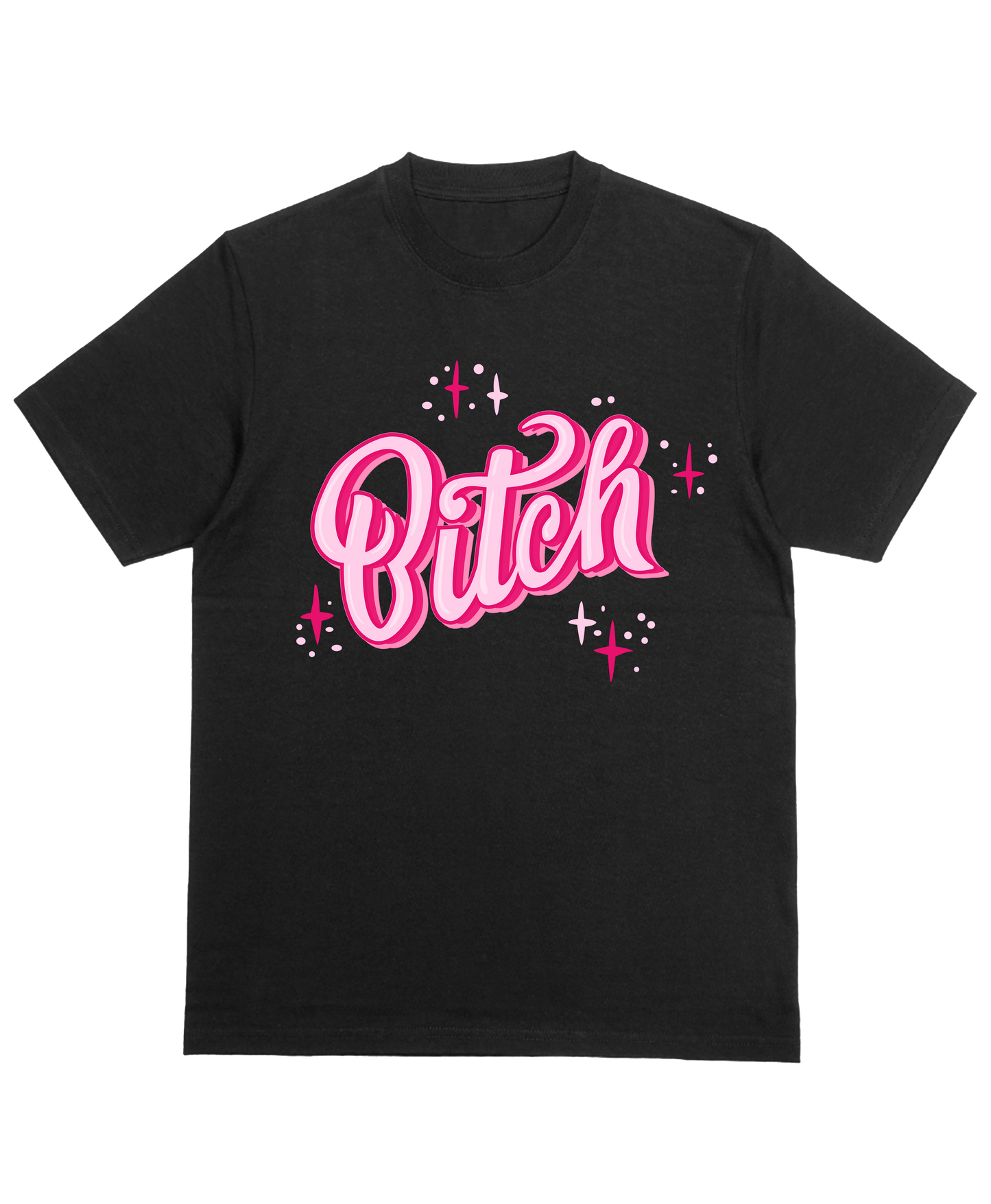 B*tch unisex graphic t-shirt