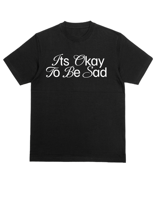 Its ok to be sad unisex graphic T-shirt - Carolina gears