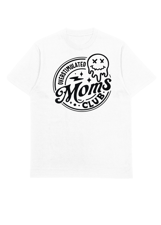 Overstimulated Moms Club unisex Screen printed T-shirt - Carolina gears